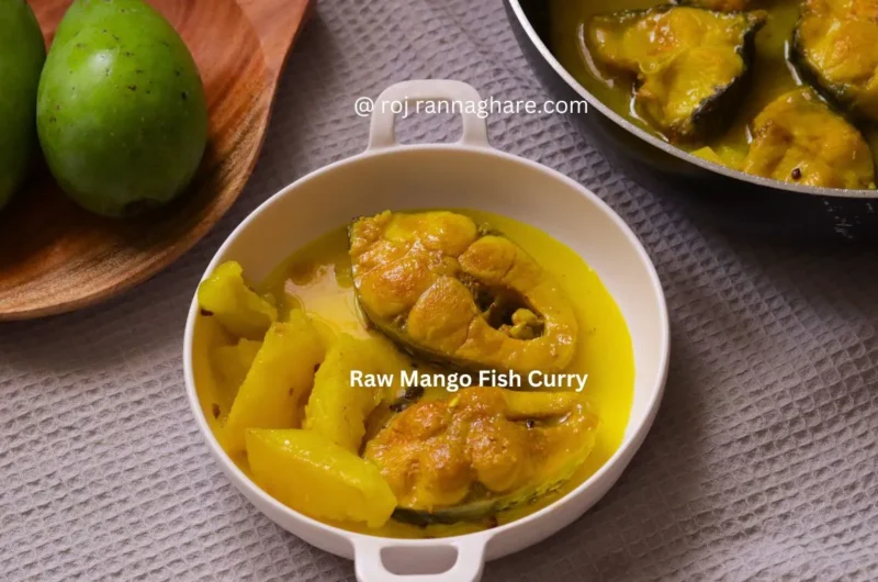 Summer Recipe Raw Mango Fish Curry Bengali Style | Kacha Aam Diye Macher Jhol | Aam Mach
